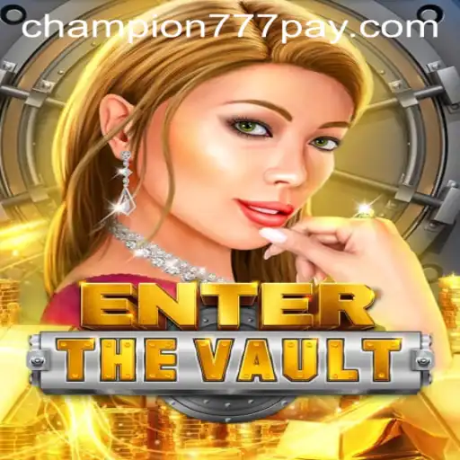 EntertheVault: Dive into the World of Champion777